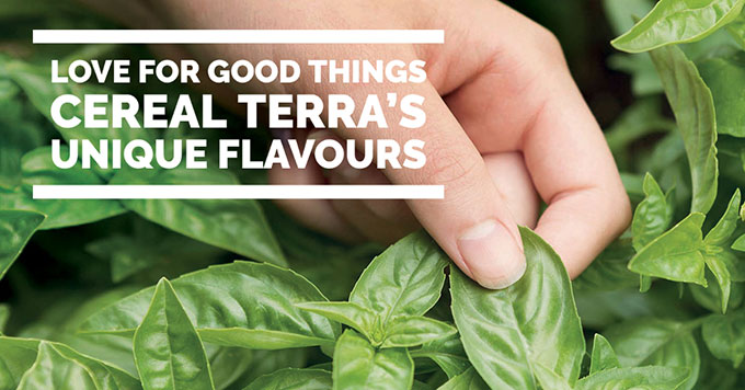 Love for good things. Cereal Terra's unique flavours