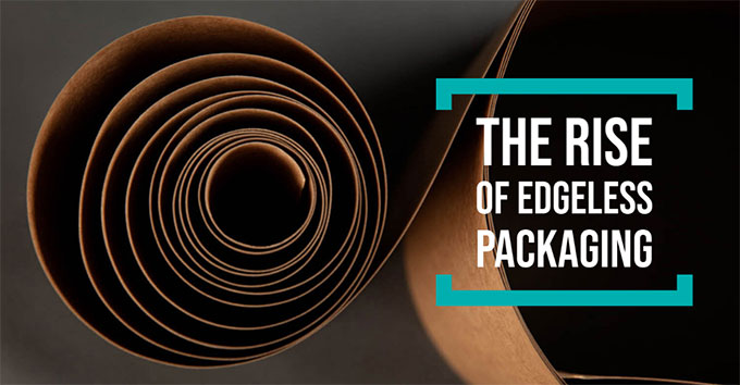 The rise of edgeless packaging